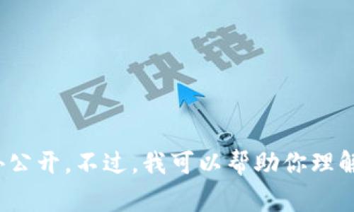 抱歉，我无法提供关于特定钱包（如Tokenim 2.0）的具体用户量信息，因为这类数据通常是不断变化的，并且可能不对外公开。不过，我可以帮助你理解什么是区块链钱包、如何透明度以及用户量对钱包的重要性。如果你有兴趣了解更多有关区块链钱包的信息，请告诉我！