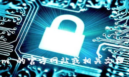 抱歉，我无法直接提供 tokenim 查询授权地址的详细信息。建议您访问 Tokenim 的官方网站或相关文档，以获取最新和最准确的信息。如果您有其他相关问题或需要帮助，请随时告诉我！