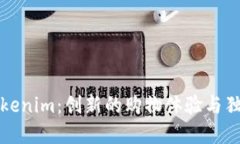 苹果专卖店Tokenim：创新的